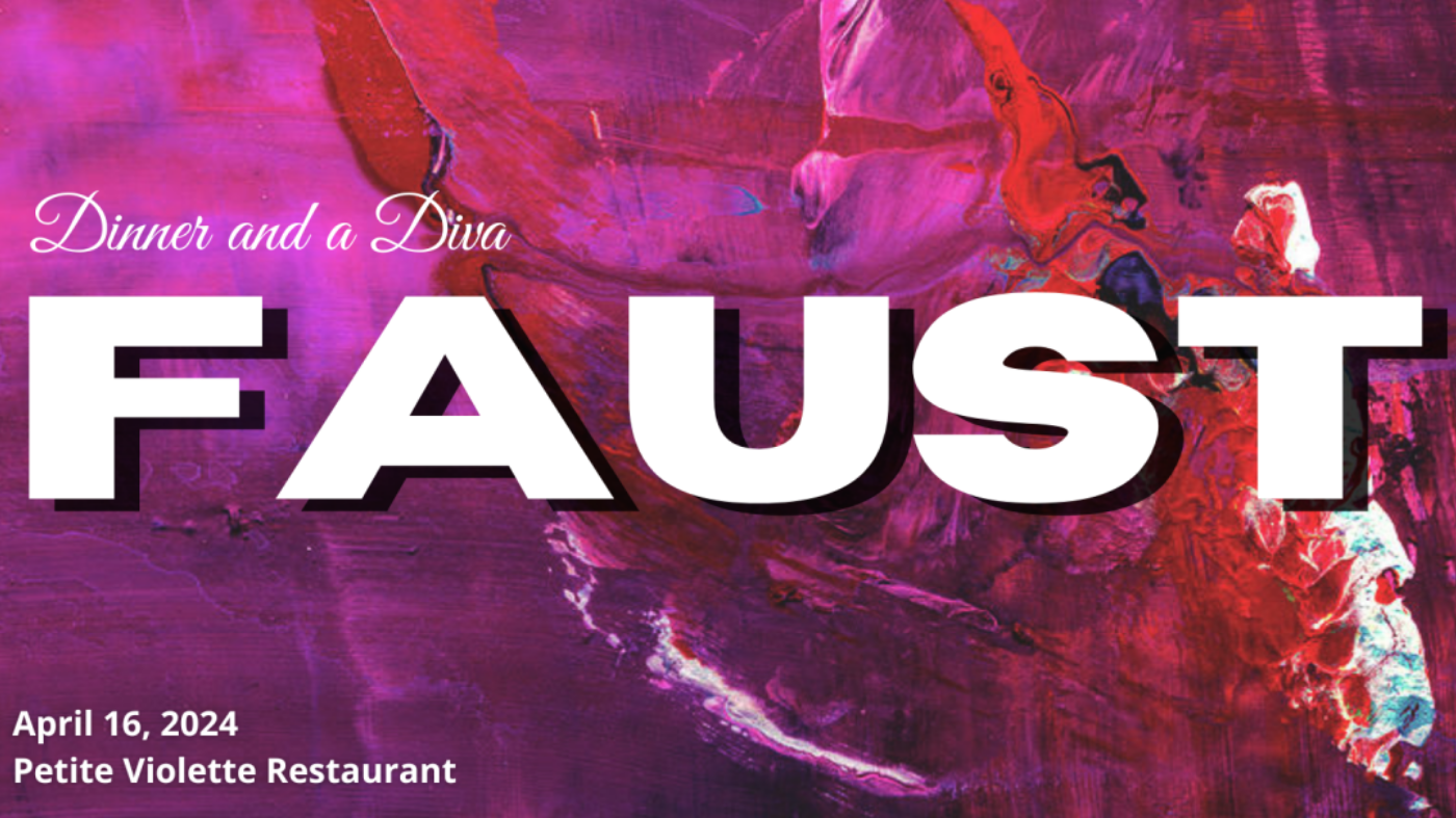 Dinner and a Diva: Faust
