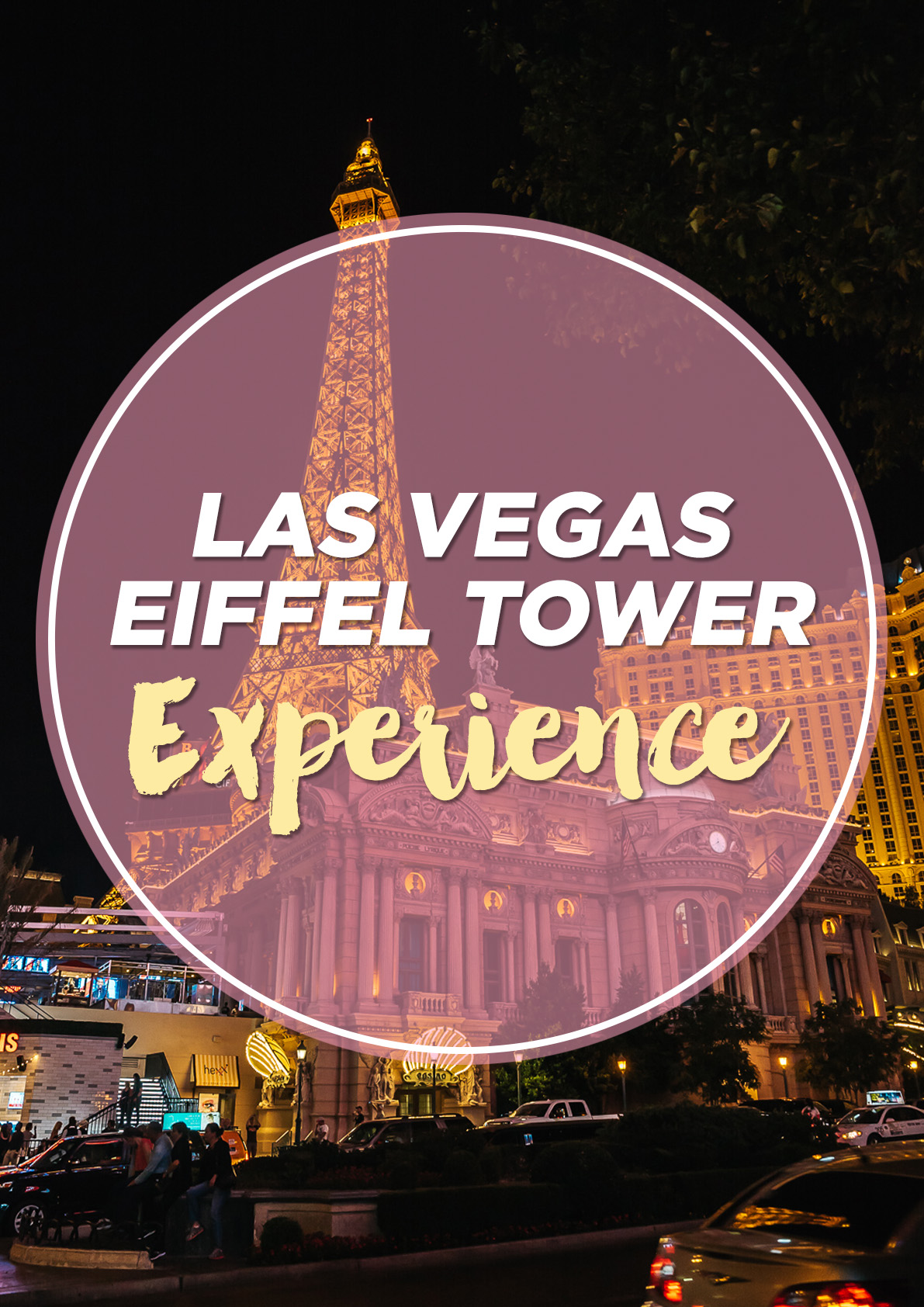 Eiffel Tower Experience  Amazing Views of Las Vegas