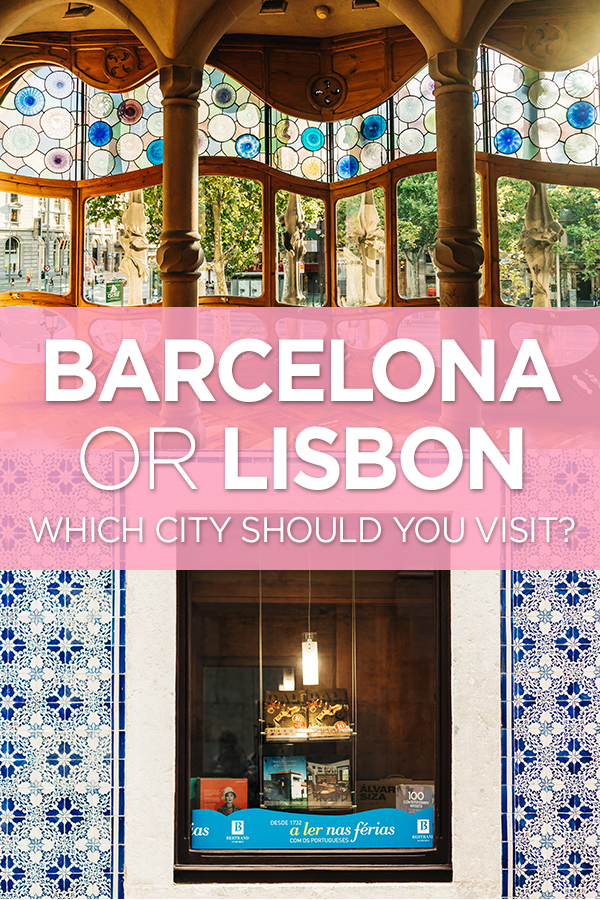 should i visit lisbon or barcelona