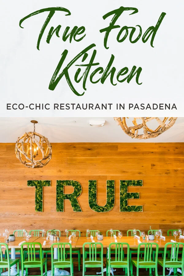 A Pet Friendly Eco Chic Dining Experience At True Food Kitchen In Pasadena California Travel Pockets