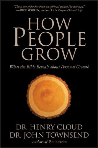 How People Grow by Henry Cloud & John Townsend