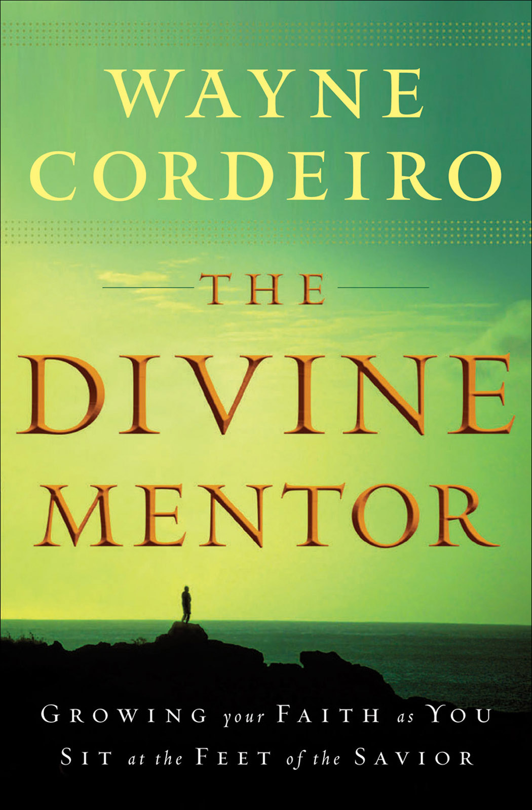 The Divine Mentor by Wayne Cordeiro