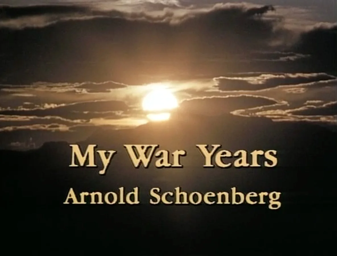 My War Years - Arnold Schoenberg