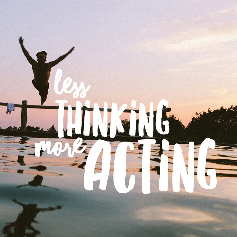 less thinking.jpg