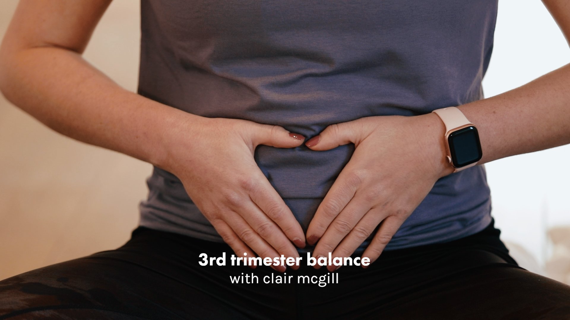 TITLE 3rd Trimester Balance�With Clair McGill 3.00_03_42_09.Still001.jpg