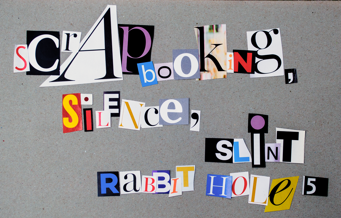 Scrapbooking, Silence, Slint