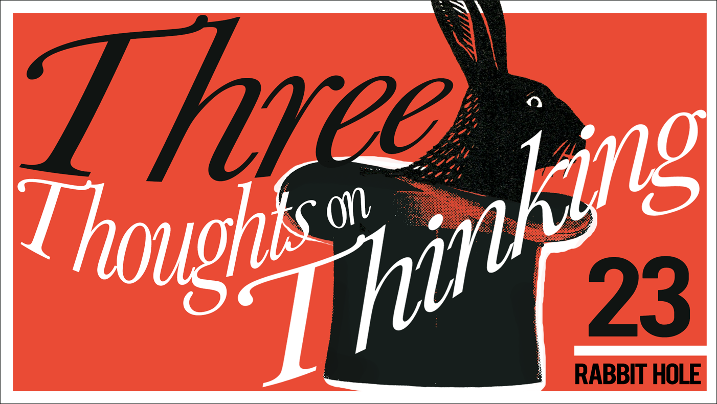 Three Thoughts on Thinking