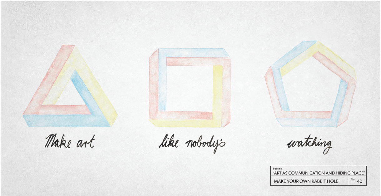 Make art like nobody's watching