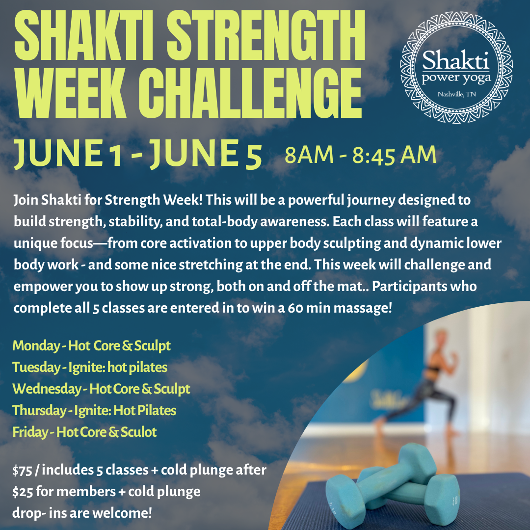 Shakti Strength Week Challenge June 1st - June 5th 