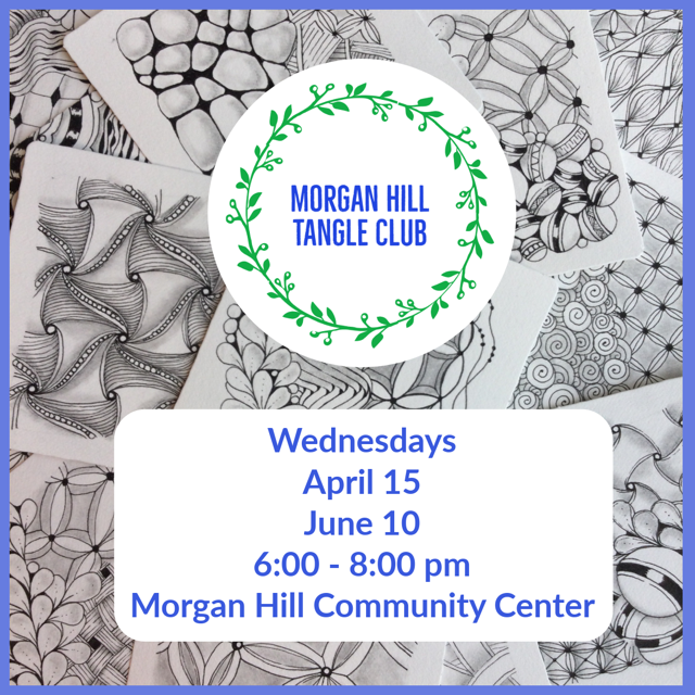 Morgan Hill Tangle Club Flyer April June.PNG