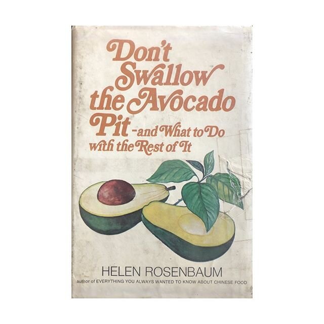 Don&rsquo;t Swallow the Avocado Pit- and What to Do with the Rest of It by Helen Rosenbaum. Copyright 1974. Published by Paul S. Eriksson, Inc., NYC 🥑
.
&ldquo;Avocado freaks, rejoice!The day of avocado liberation has arrived! Now at last an expert 