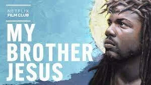 My Brother Jesus - Netflix Film Club.jpg