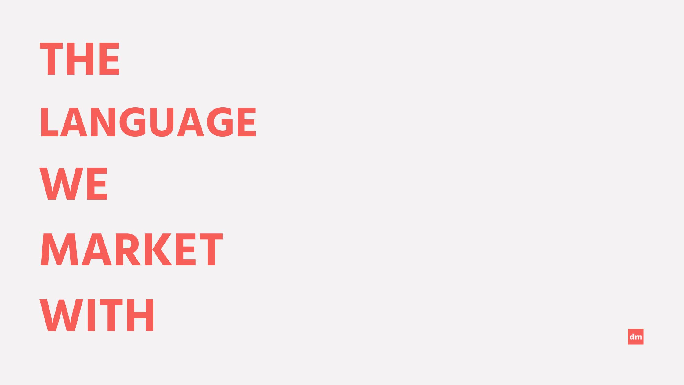 The language we market with