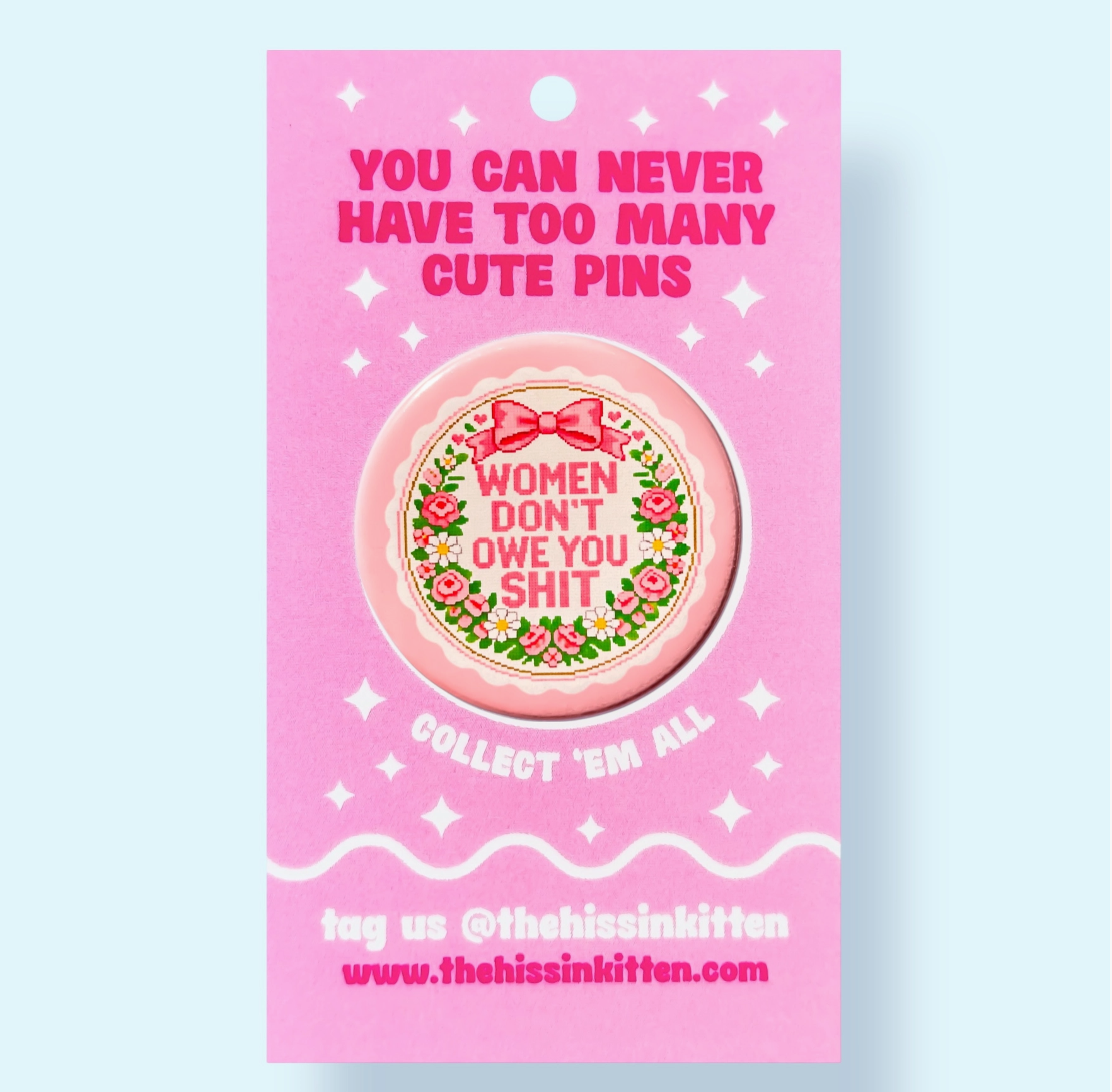 Women Don't Owe You Shit Small - Hissin' Kittens