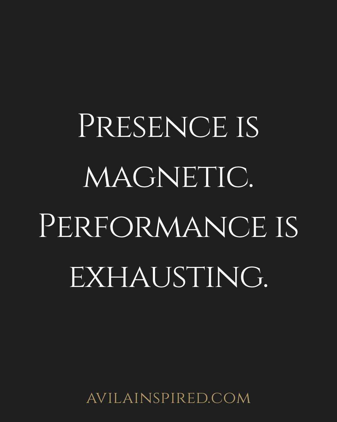 What Happens When You Stop Performing.
