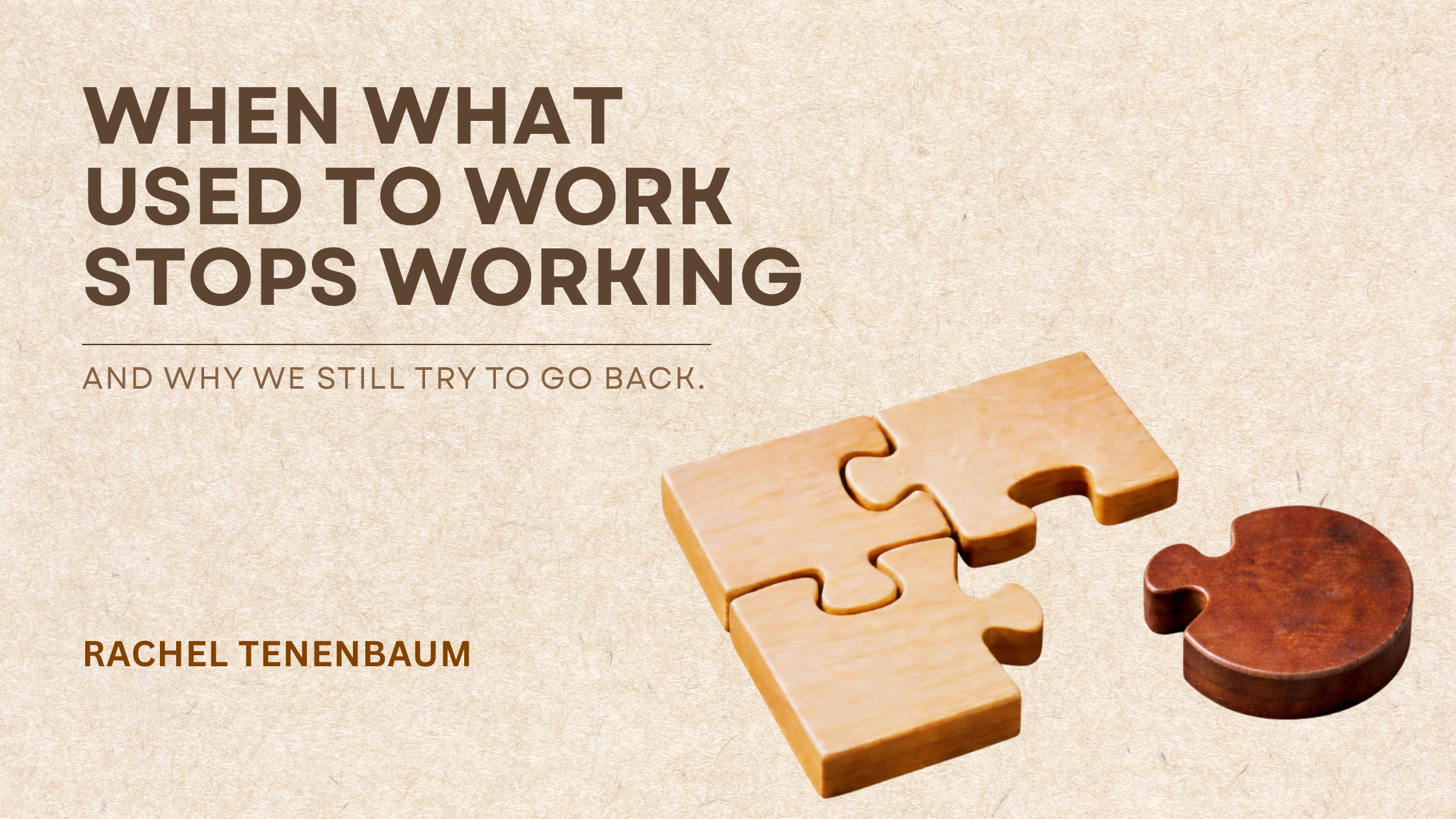 When what used to work stops working