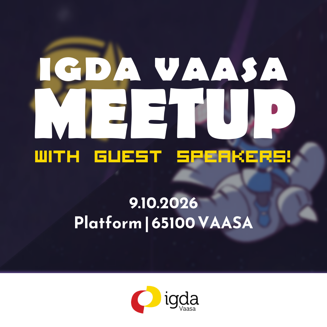 IGDA Vaasa Meetup | Friday 9th of October @ 5pm | Platform