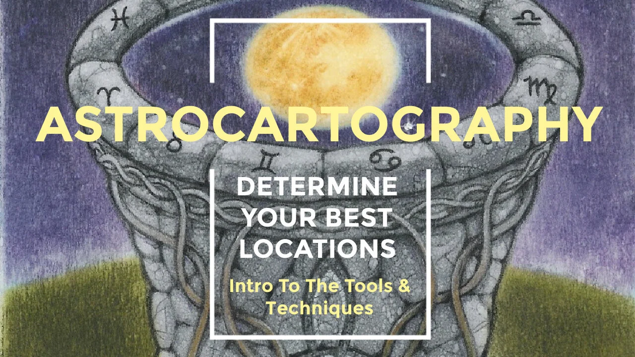 Astrocartography - Tools & Techniques - 12 Minutes
