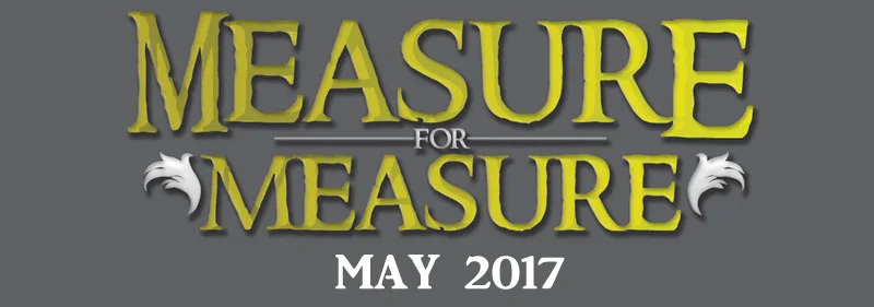 MEASURE FOR MEASURE - May 2017