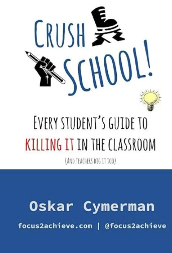 crush school: every student's guide to killing it in the classroom book cover, white and blue background and simple graphics