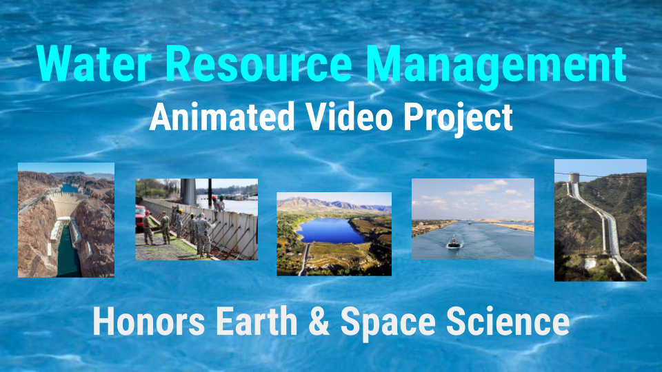 Earth Science: Water Resource Management Video Project + Lesson (HS-ESS3)