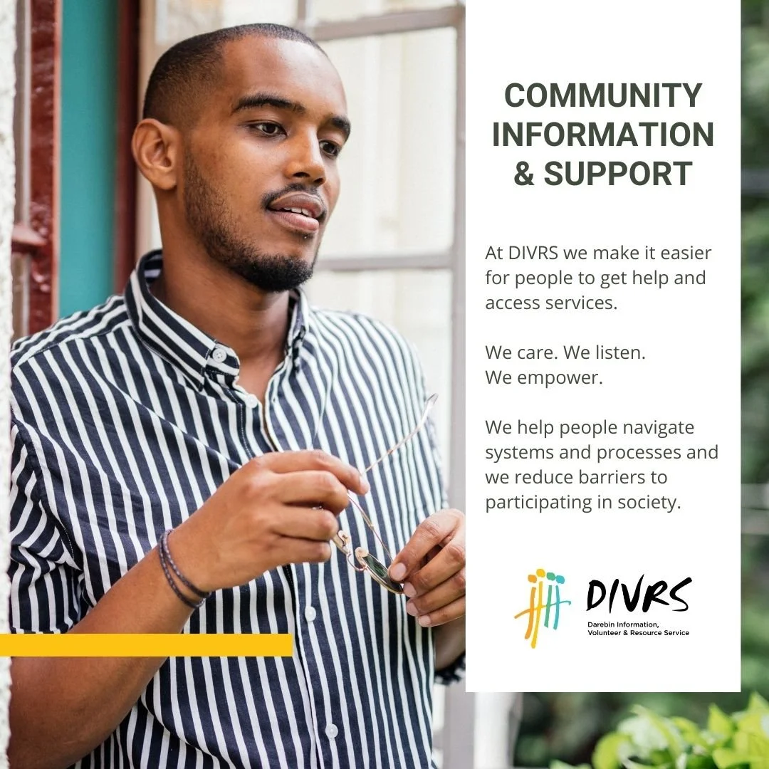 At DIVRS we make it easier for people to get help and access services.

Last week, Ahmed*, a Somali man with a health condition that means he can't drive came into the Reservoir Library. He wanted a Proof of Age card as he didn't have a licence. The 