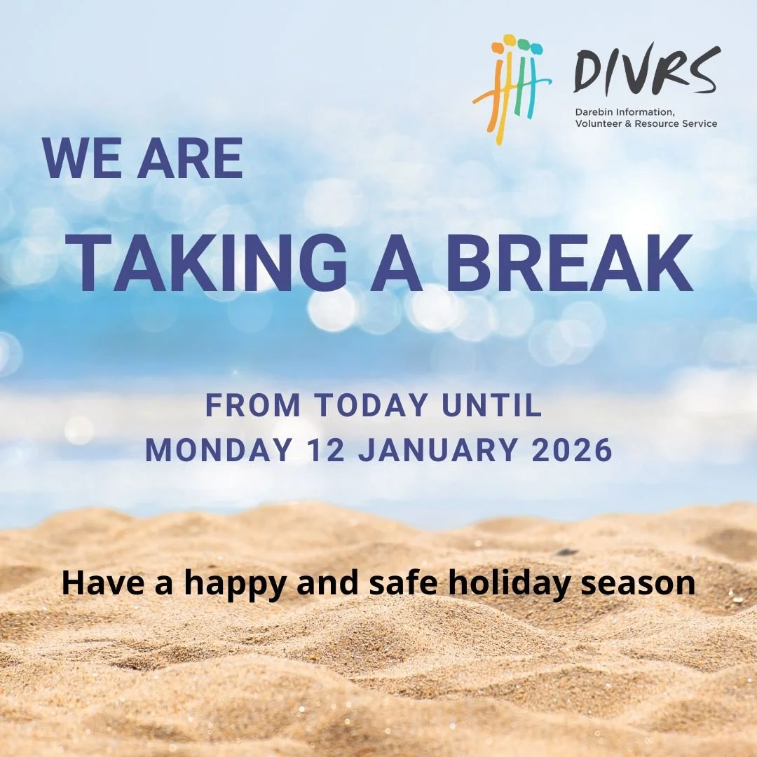 DIVRS will be closed from Friday 19 December. We reopen Monday 12 January 2026.

Thank you to all our staff, volunteers and students for all you have given through 2025. We wish you and our community a nourishing and peaceful holiday period. 

If you
