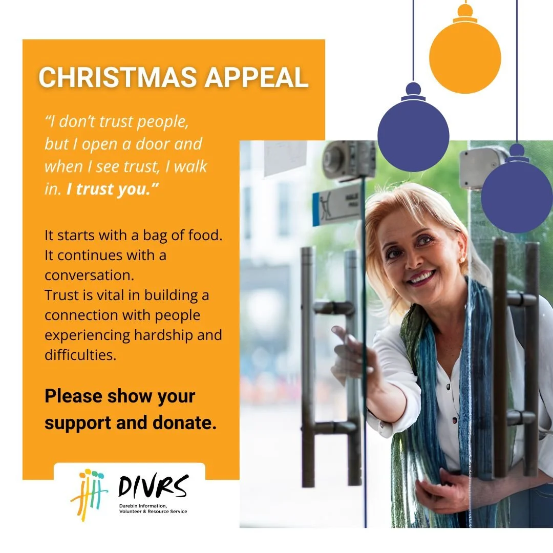 Together we can make a difference with people in our community experiencing food insecurity, financial stress, loneliness, health issues, housing insecurity, family violence and breakdown.

At DIVRS we work with 6,000 people right here in Darebin to 