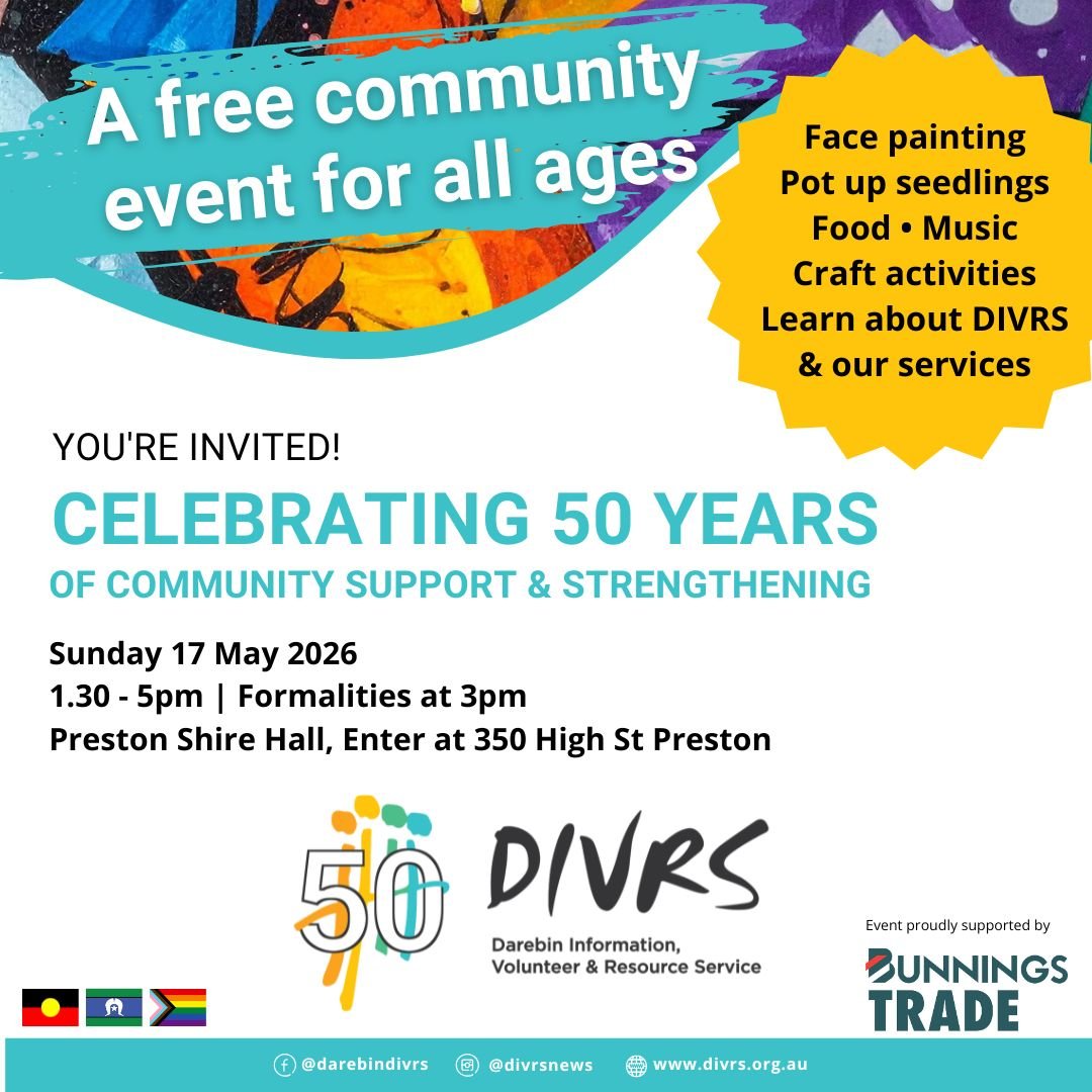Celebrating 50 years of Community Support and Strengthening 

For 50 years, DIVRS has been connecting people, sharing food, resources, knowledge, and support across the Darebin community. 

This event is about coming together and having fun!  Hearing