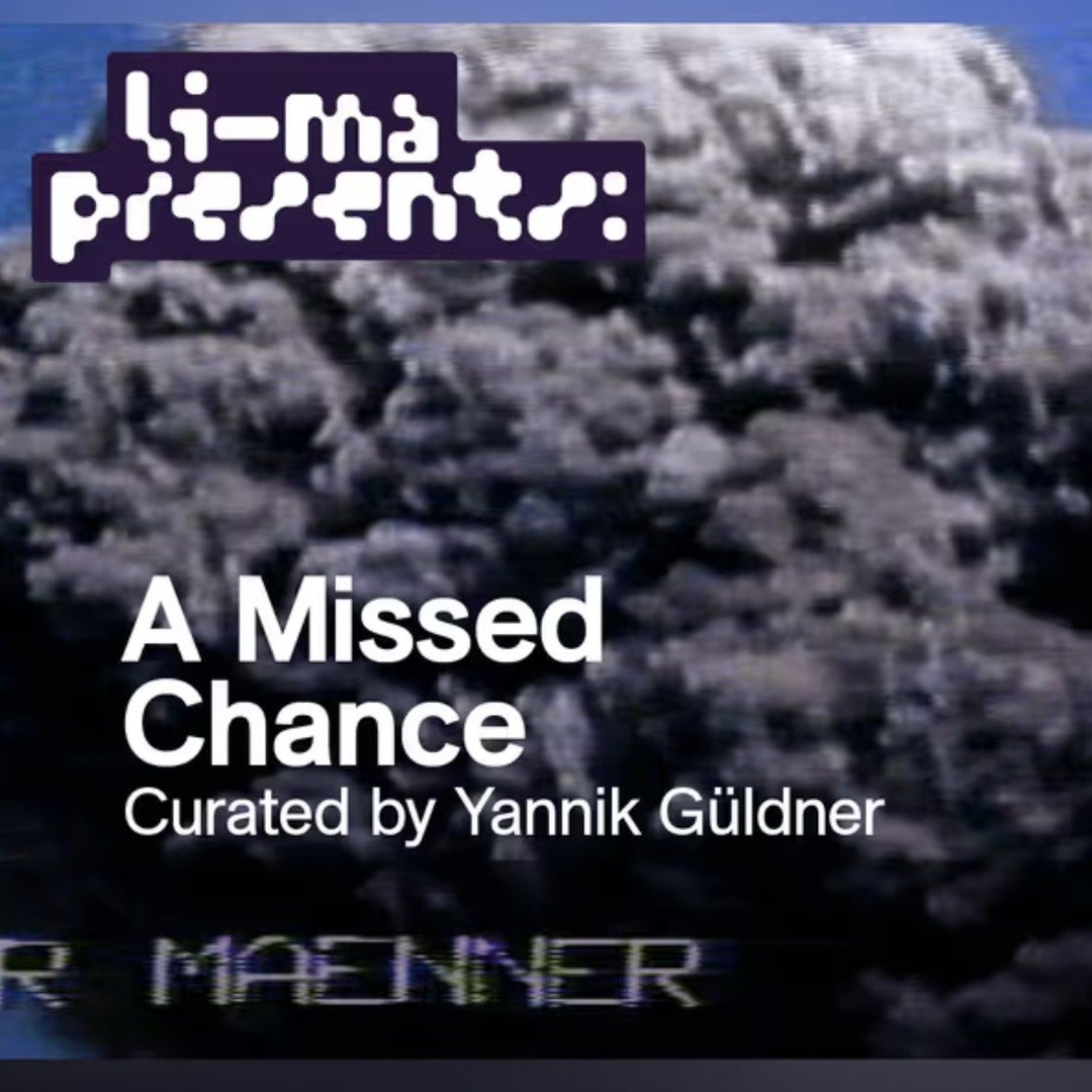 We Exhale will be shown at: LI-MA Presents: A Missed Chance.

A new edition of LI-MA Presents, curated by guest curator Yannik Güldner. Join us for an evening of screenings and talks at LAB111.
4 December 2024 19:30 - 21:30
LI-MA, Arie Biemondstraat