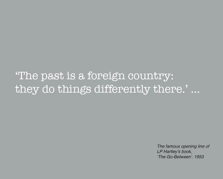 Past is a foreign country.jpg