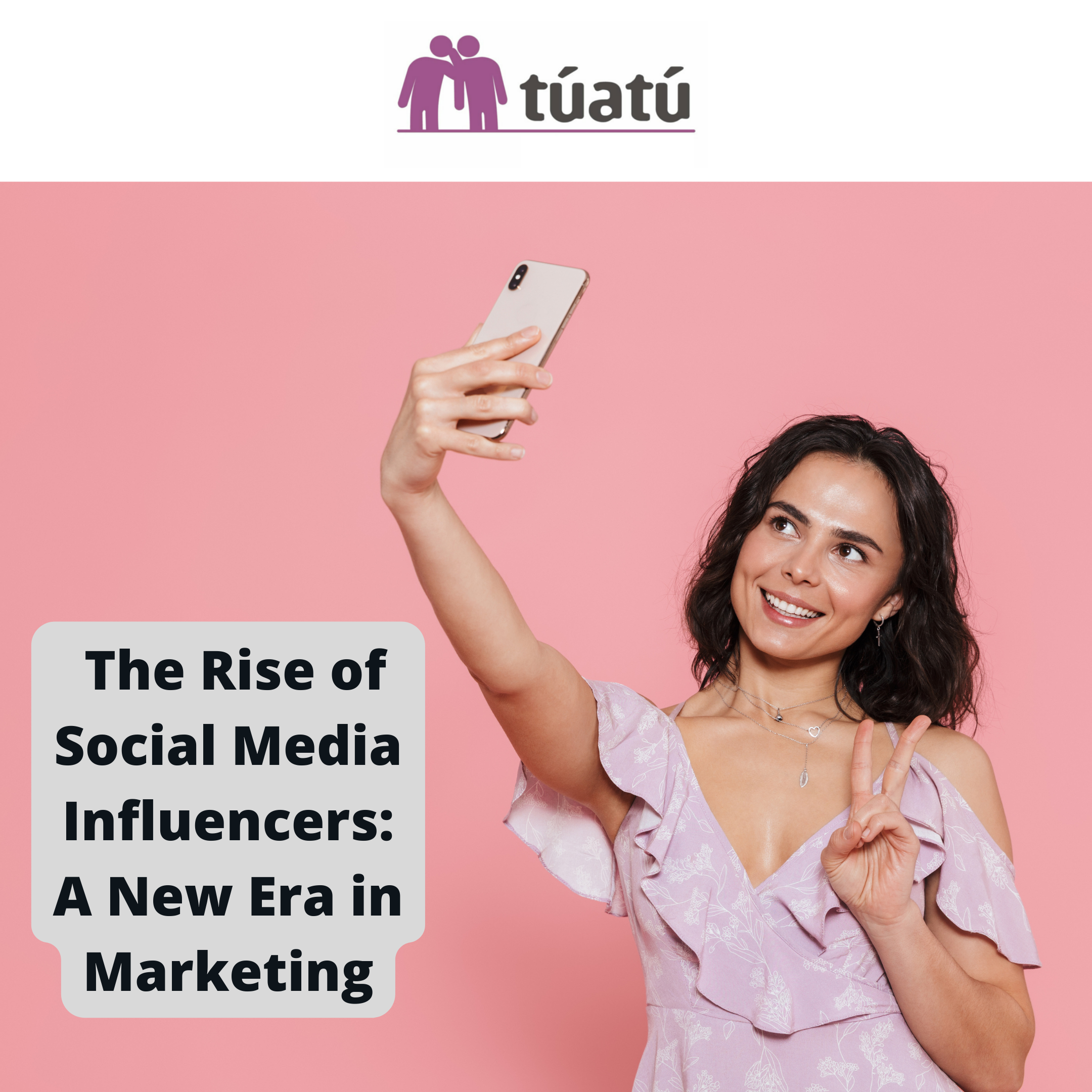 The Rise of Social Media Influencers: A New Era in Marketing — túatú ...