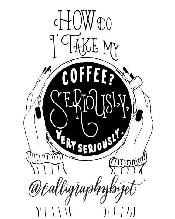 How Do I Take My Coffee? Seriously, Very Seriously.