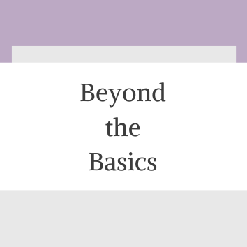 Beyond the Basics