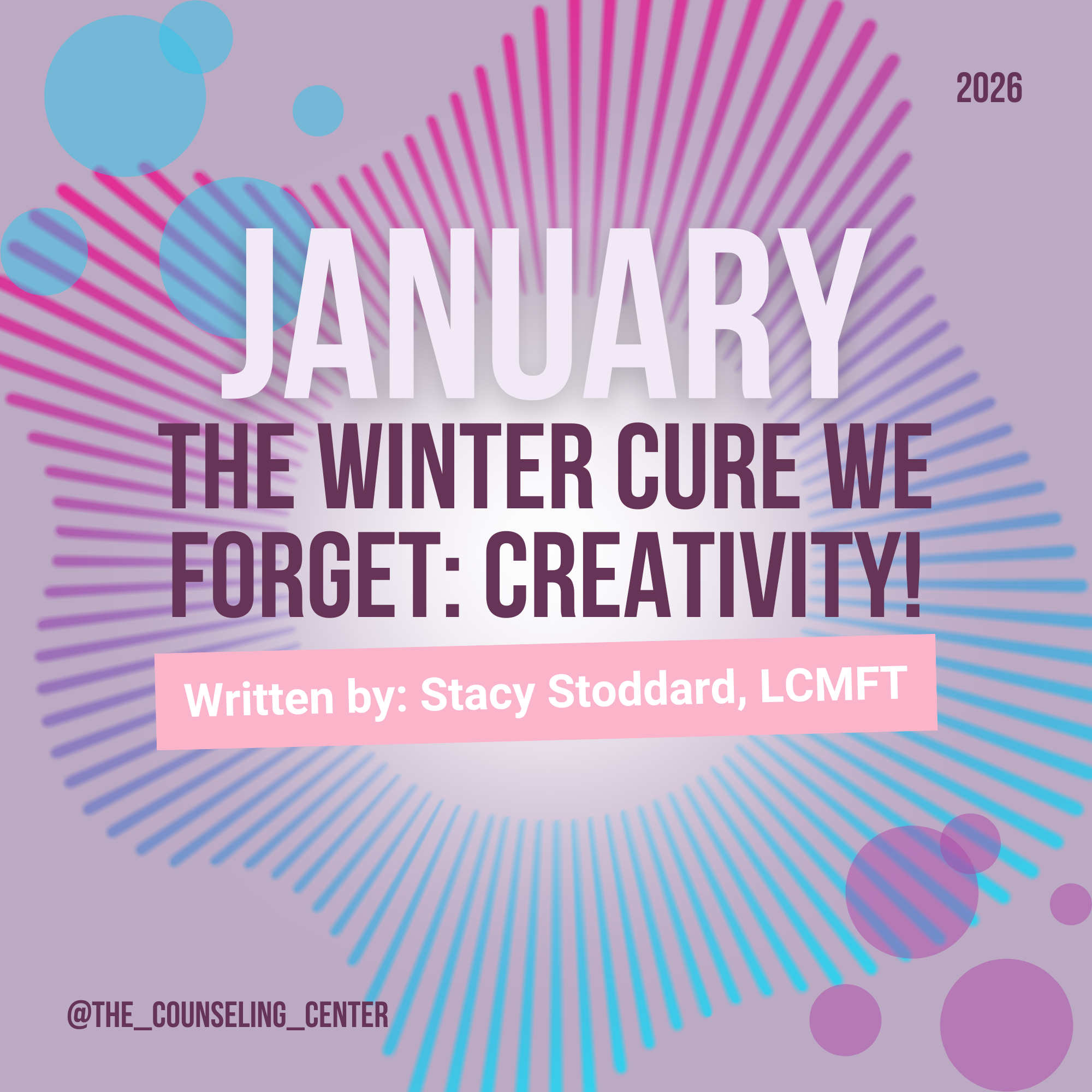 The Winter Cure We Forget: Creativity!