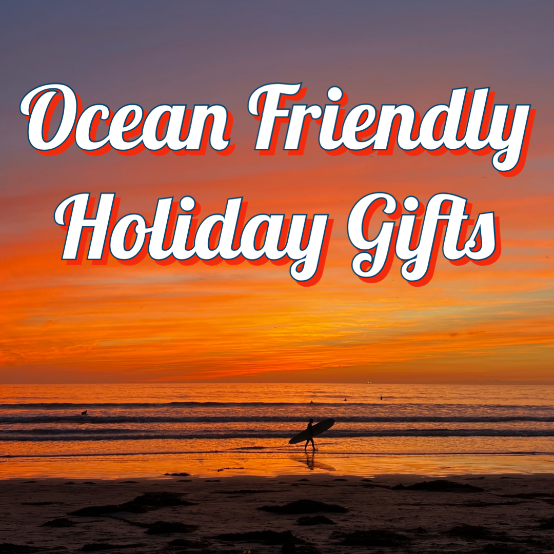 Ocean Friendly Holiday Gifts