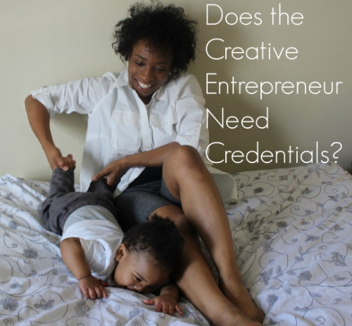 Do Creative Entrepreneurs Need Credentials?