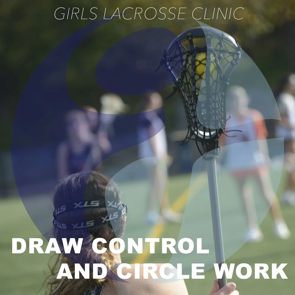 Girls Lacrosse Clinic: DRAW CONTROL AND CIRCLE WORK
