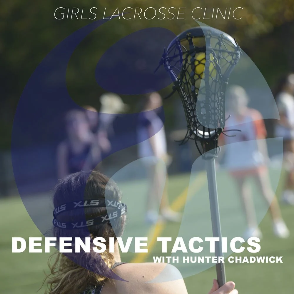 Girls Lacrosse Clinic: Defensive Tactics with Hunter Chadwick