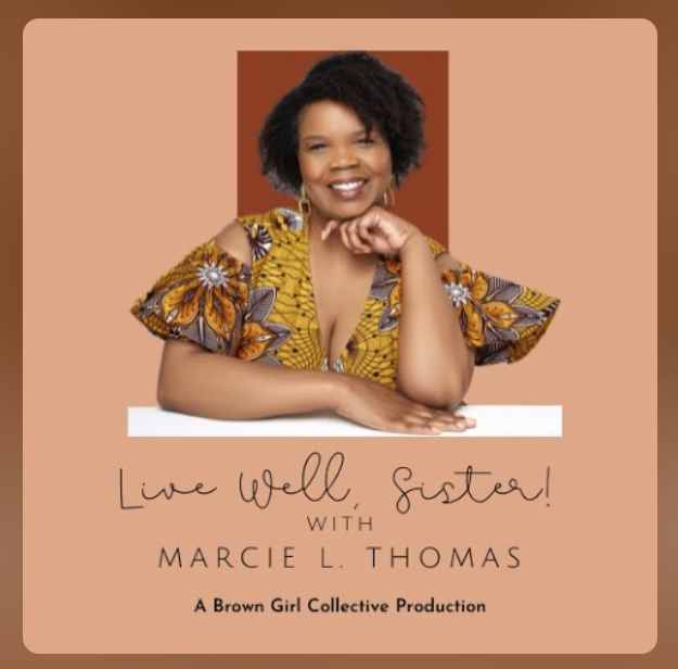 Live Well, Sister! with Marcie L. Thomas