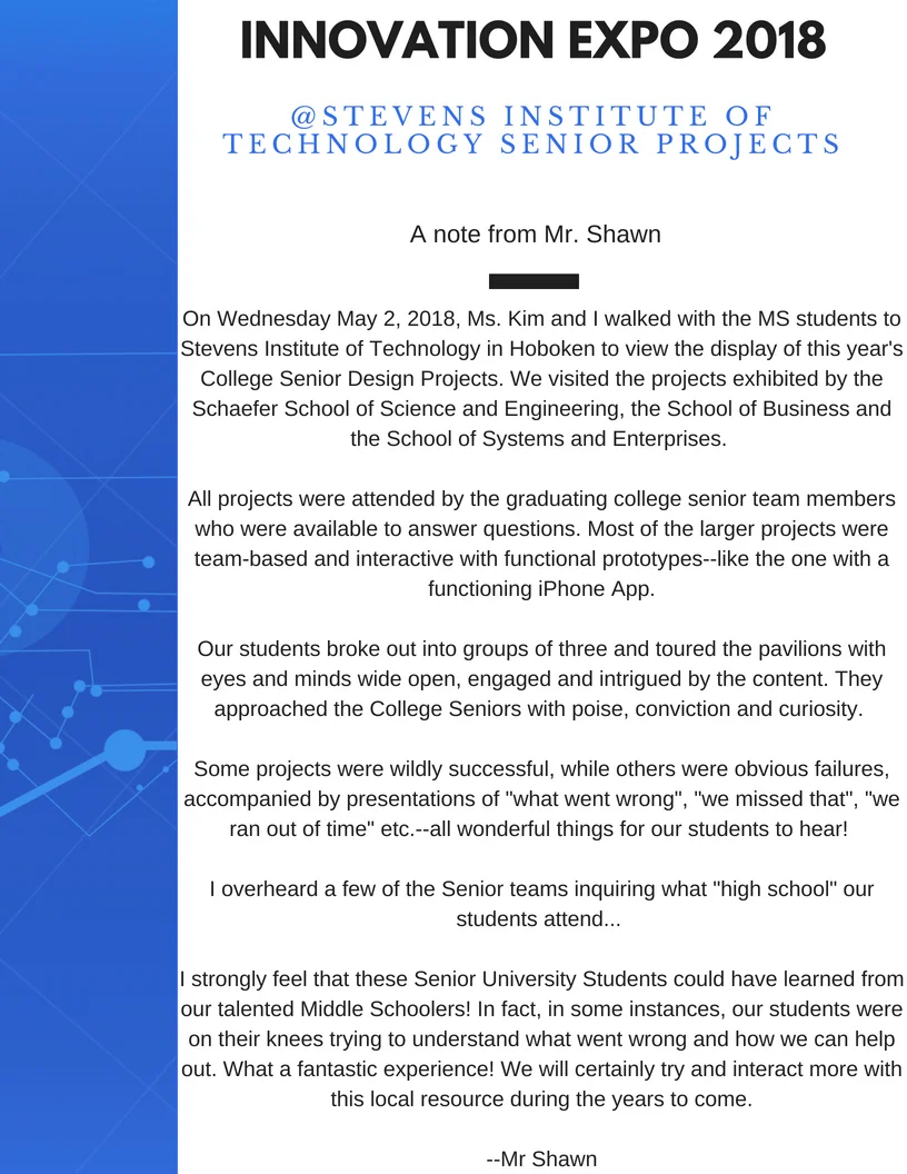 Innovation Expo 2018 - Stevens Institute of Technology Senior ProjectsOn Wednesday May 2, 2018, Ms. Kim and I walked with the MS students to Stevens Institute of Technology in Hoboken to view the display of this year.jpg