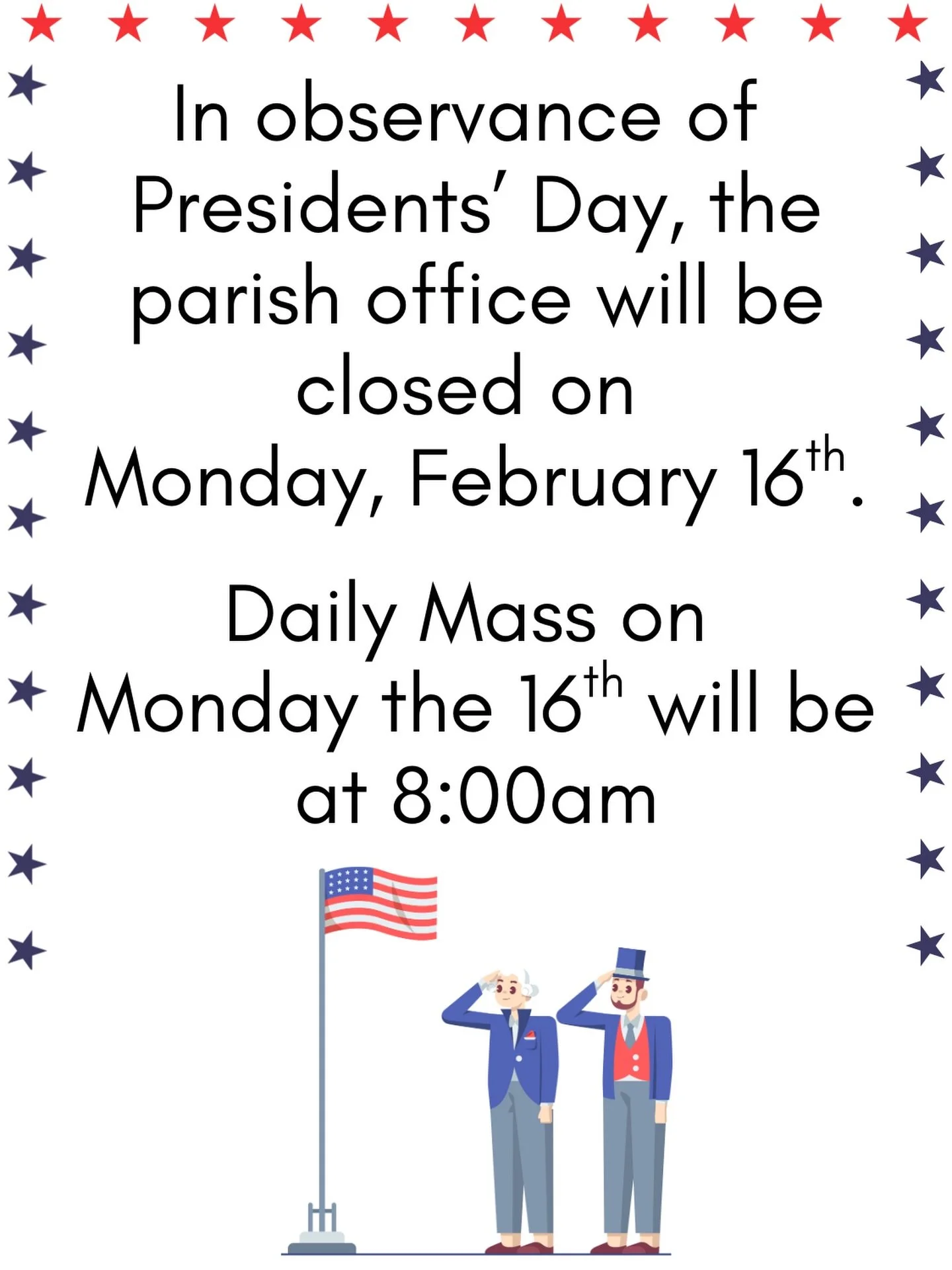 This coming Monday, the Cathedral office will be closed and Daily mass will move to 8am