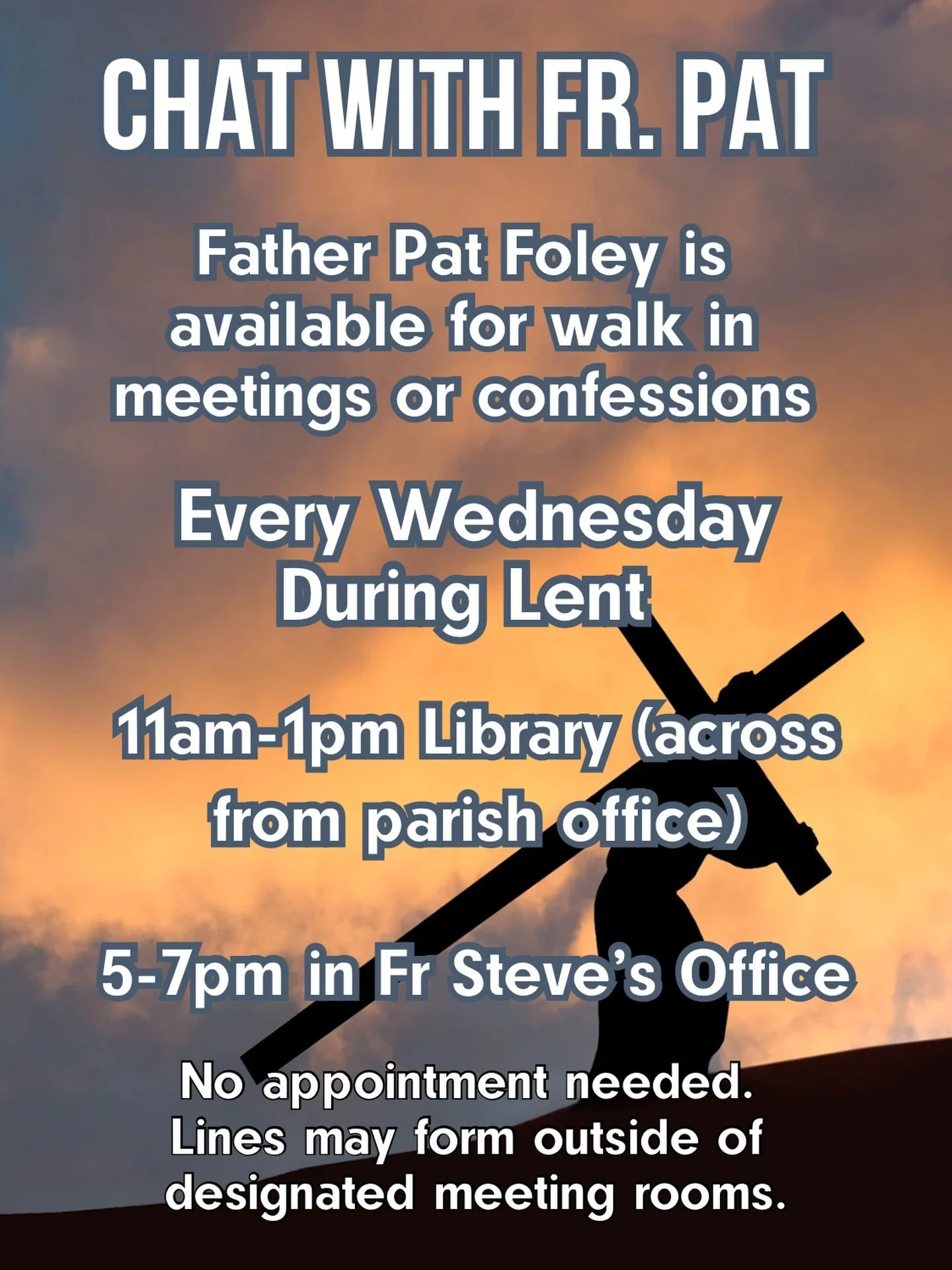 Fr Pat Foley has generously offered his time again for &ldquo;Chats with Fr Pat&rdquo; for confession or if you are not Catholic but would like to just chat&mdash;see image for times and location