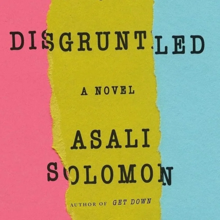 Social Justice Book Club reads... Disgruntled, by Asali Solomon
