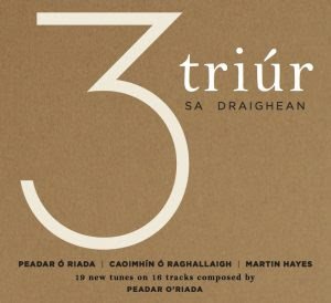 Triúr Sa Draighean with Peadar Ó Riada and Caoimhin Ó Raghallaigh