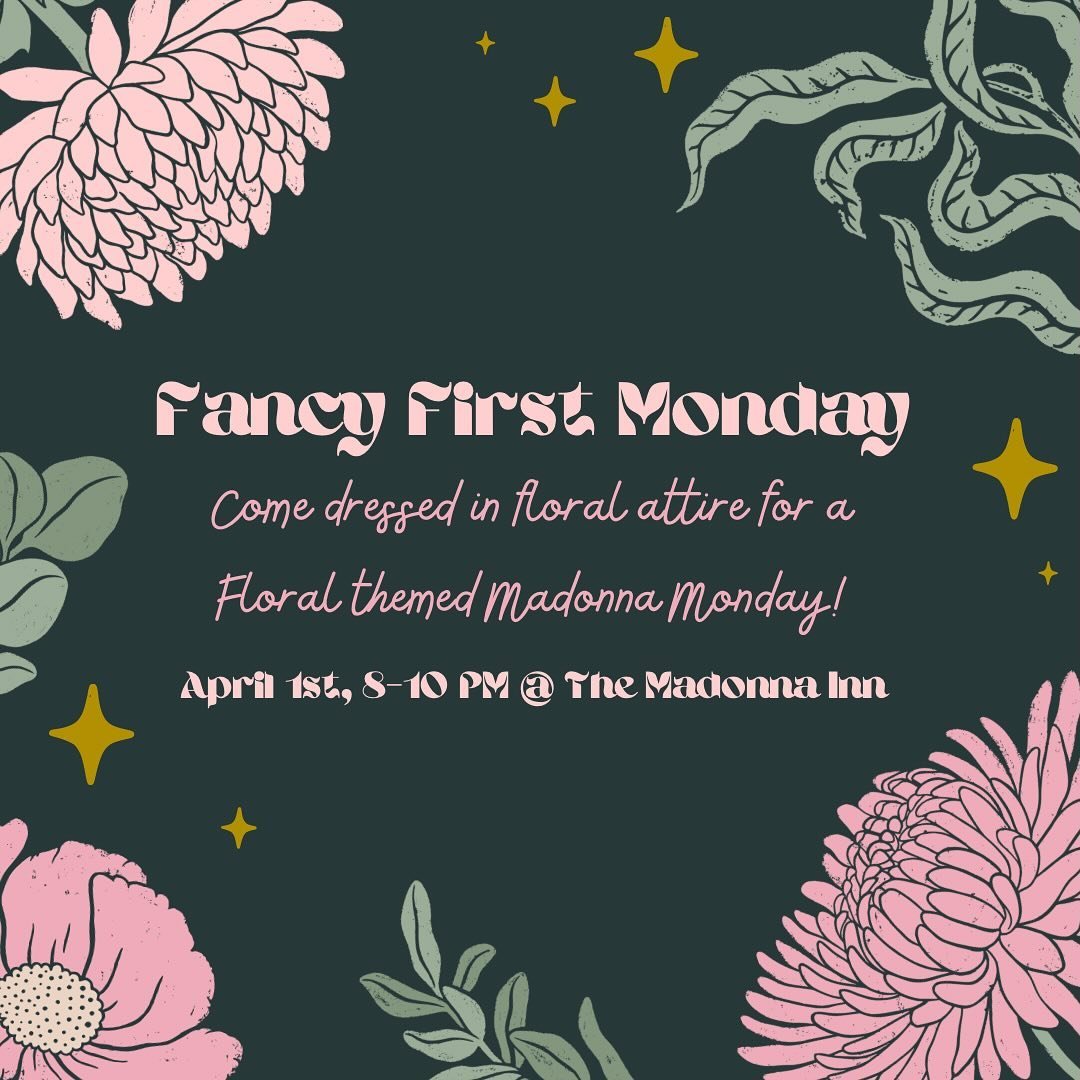 It&rsquo;s a new month and do you know what that means! It&rsquo;s time for Fancy First! See you tonight at the Madonna Inn!