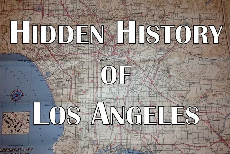 The Los Angeles History You Never Knew
