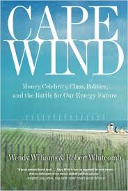 Cape Wind: Money, Class, Politics and the Battle for Our Energy Future