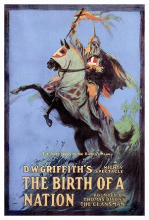 Movie poster in 1915. The movie is often cited for reviving the Ku Klux Klan.