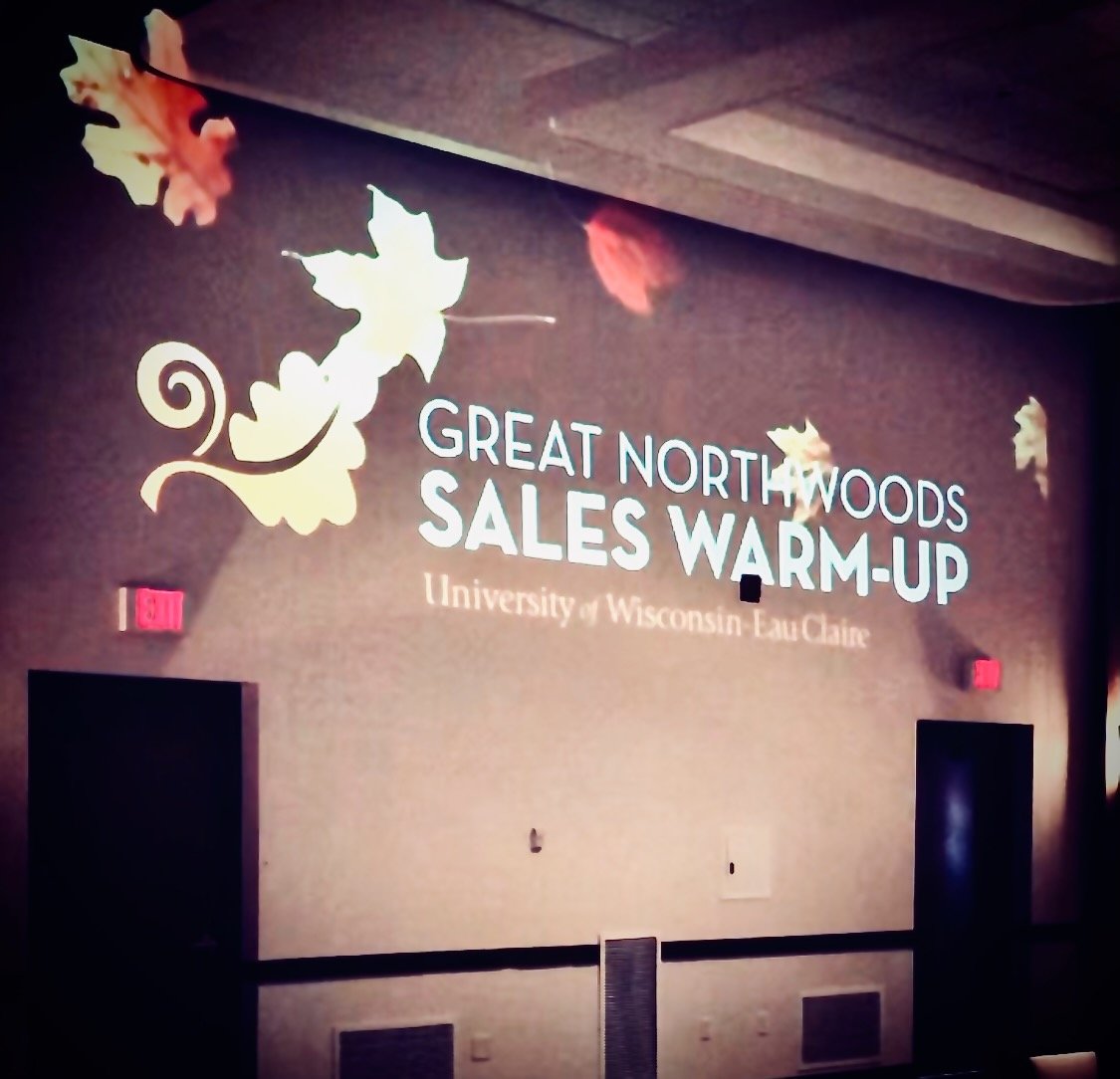 UWEC - Great Northwoods Sales Warm-up - Eau Claire, Wisconsin